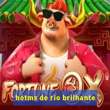 hotms de rio brilhante